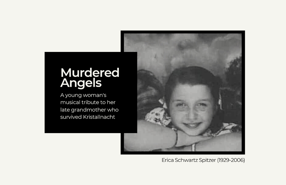  Murdered Angels: A young woman’s musical tribute to her late grandmother who survived Kristallnacht