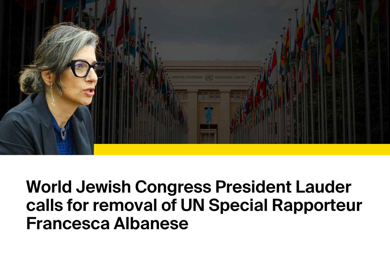 World Jewish Congress President Lauder Calls for Removal of UN Special Rapporteur Francesca Albanese