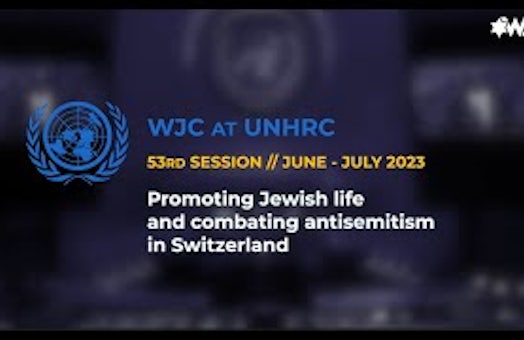 UNHRC 53: Promoting Jewish life and combating antisemitism in Switzerland